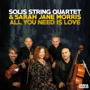 Solis String Quartet & SARAH JANE MORRIS in All you need is love